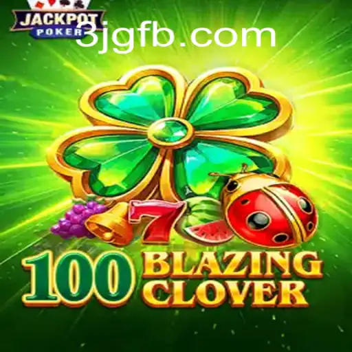 100BlazingClover: Aventura e Estratégia no Jogo da Nova Geração